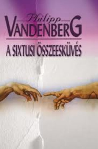 Philipp Vandenberg - A sixtusi �sszeesk�v�s