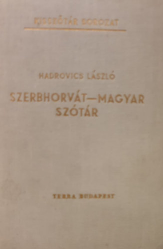 Hadrovics Lszl - Szerbhorvt-Magyar sztr