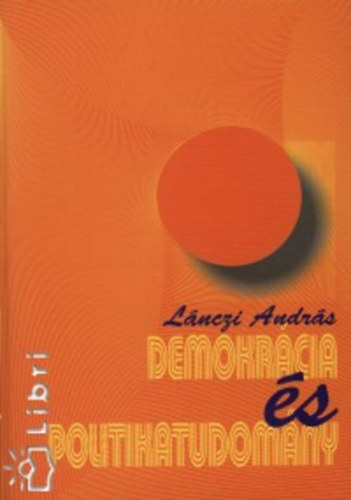 L�nczi Andr�s - Demokr�cia �s politikatudom�ny