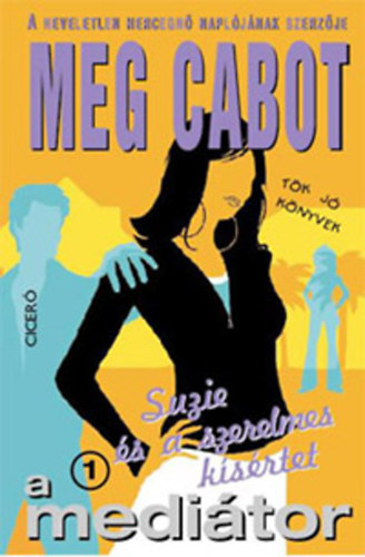 Meg Cabot - A medi�tor 1. - Suzie �s a szerelmes k�s�rtet
