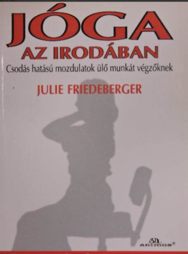 Julie Friedeberger - Jga az irodban  -  Csods hats mozdulatok l munkt vgzknek