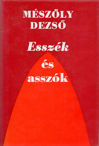 M�sz�ly Dezs� - Essz�k �s assz�k