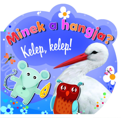 Fecske Csaba - Kelep, kelep! - Minek a hangja?