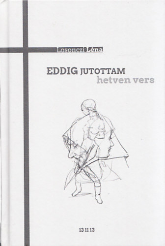 Losonczi Léna - Eddig jutottam