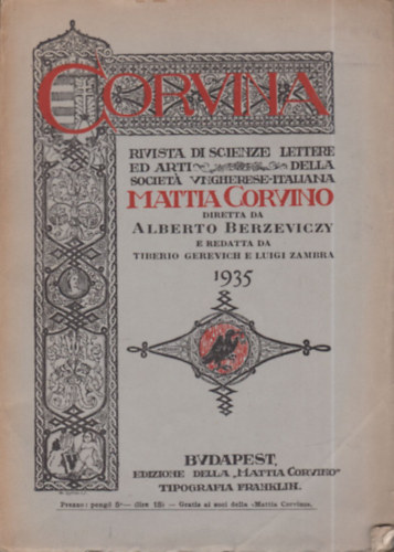Alberto Berzeviczy - Corvina - Rivista di scienze, lettere ed arti della societ ungherese-italiana Mattia Corvino 1935. (Anno XV, Vol. XXIX-XXX.)
