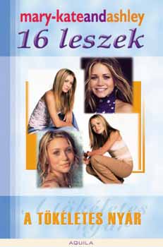 Ashley Olsen Mary-Kate Olsen - A t�k�letes ny�r - 16 leszek