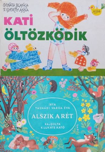 G. Donáth Blanka Tasnádi Varga Éva - 2 db mesekönyv: Alszik a rét + Kati öltözködik