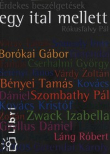 R�kusfalvy P�l - �rdekes besz�lget�sek egy ital mellett