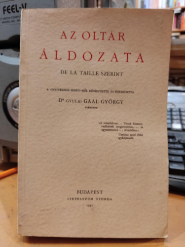 Dr Gyulai Gaal György De La Taille - Az oltár áldozata