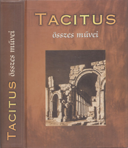 Borzs�k Istv�n (ford.) - Tacitus �sszes m�vei
