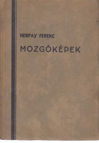 Herpay Ferenc - Mozgkpek