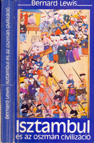 Bernard Lewis - Isztambul �s az oszm�n civiliz�ci�