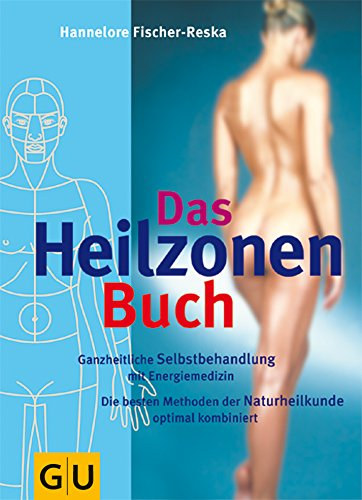 Hannelore Fischer-Reska - Das Heilzonen-Buch
