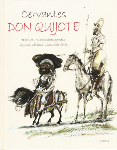 Miguel de Cervantes - Don Quijote (Radnti Mikls tdolgozsban)