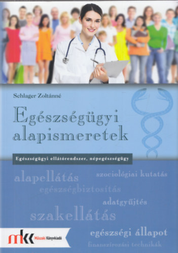 Schlager Jzsef - Egszsggyi alapismeretek - Egszsggyi elltrendszer, npegszsggy