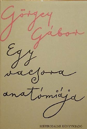 Görgey Gábor - Egy vacsora anatómiája