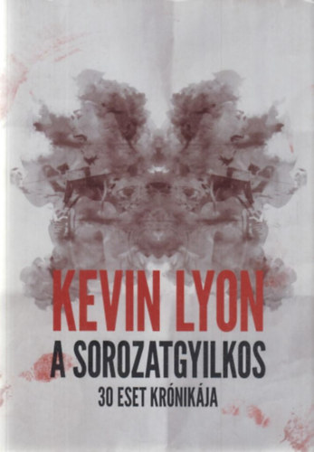 Kevin Lyon - A sorozatgyilkos