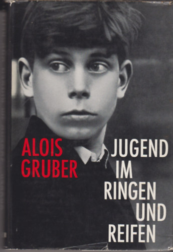 Alois Gruber - Jugend im Ringen und Reifen