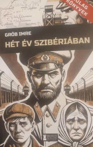 Grób Imre - Hét év Szibériában