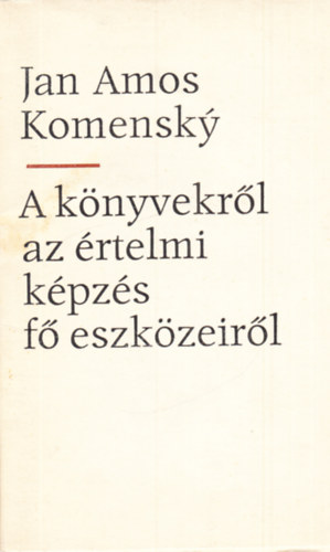 Jan Amos Komensky - A könyvekről az értelmi képzés fő eszközeiről (1 db. eredeti rézmetszettel)