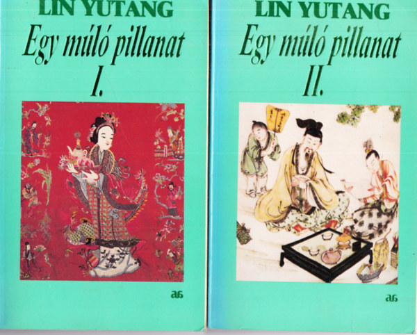Lin Yutang - Egy m�l� pillanat I-II. / Trag�dia a kertben/