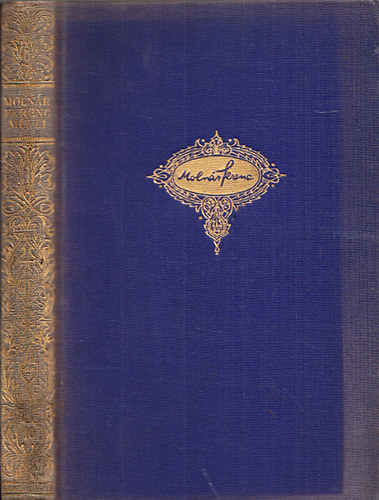 Molnár Ferenc - Józsi és egyéb kis komédiák - Gyerekek (Molnár Ferenc művei 10.)