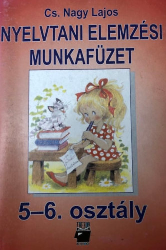 CS. Nagy Lajos - Nyelvtani elemz�si munkaf�zet 5-6.oszt�ly