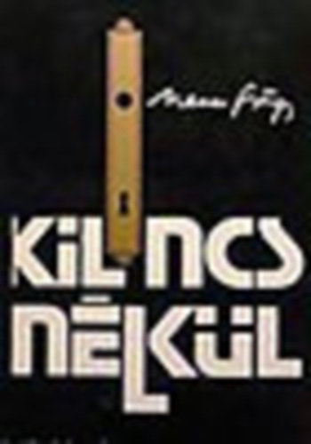 Nemes Gy�rgy - Kilincs n�lk�l