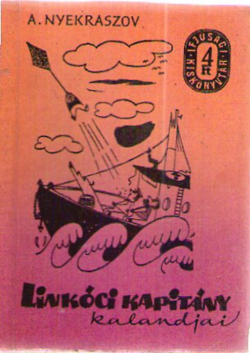 A. Nyekraszov - Link�ci kapit�ny kalandjai