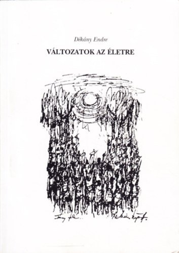 D�k�ny Endre - V�ltozatok az �letre