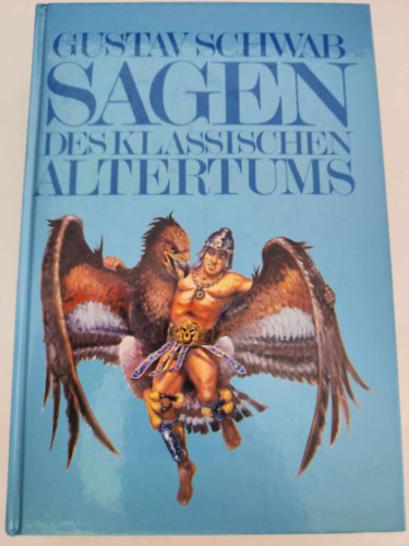 Gustav Schwab - Sagen des klassischen Altertums