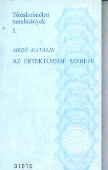 Mr Katalin - Az rtktzsde szerepe