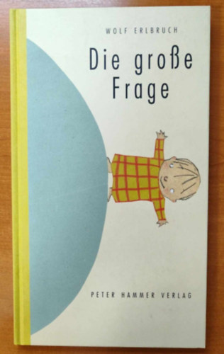 Die große Frage - Die Grose Frage