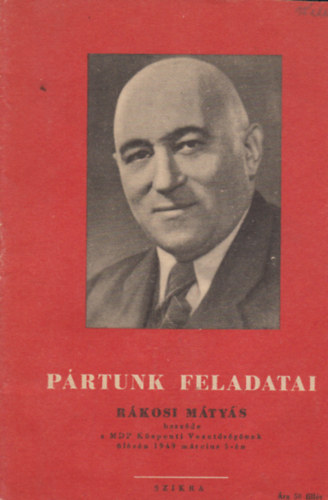 Rkosi Mtys - Prtunk feladatai