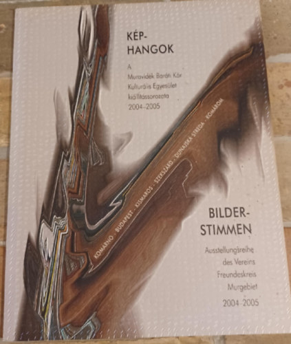 K�phangok - A Muravid�k Bar�ti K�r Kultur�lis Egyes�let ki�ll�t�ssorozata 2004-2005