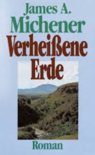 James A. Michener - Verheißene Erde