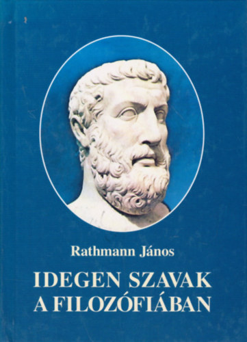 Rathmann János - Idegen szavak a filozófiában