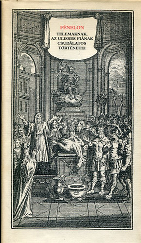 Francois F�nelon - Telemaknak, az Ulisses fi�nak csud�latos t�rt�netei