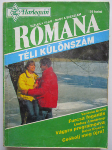 Vanessa Grant-Lindsay Armstrong-Helen Brooks - Romana klnszm 1994/1. (Furcsa fogads + Vgyra programozva + Cskolj meg jra!)