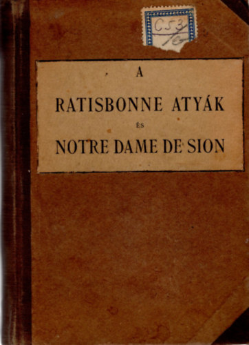 Dr. Theophilus Can. Klinda - A Ratisbonne aty�k �s Notre Dame de sion