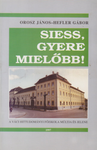 Orosz Jnos-Hefler Gbor - Siess,gyere mielbb!