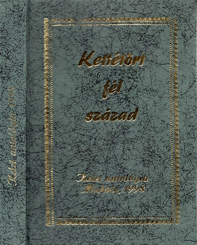 Kett�t�rt f�l sz�zad (Kelet antol�gia)