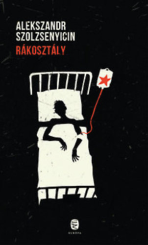 Alekszandr Szolzsenyicin - R�koszt�ly