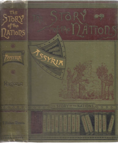 Zenaide A. Ragozin - The Story of the Nations - Assyria