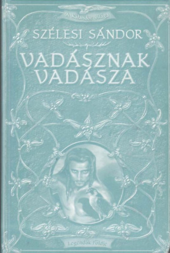 Sz�lesi S�ndor - Vad�sznak vad�sza