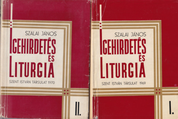 Szalai J�nos - Igehirdet�s �s liturgia I.-III.