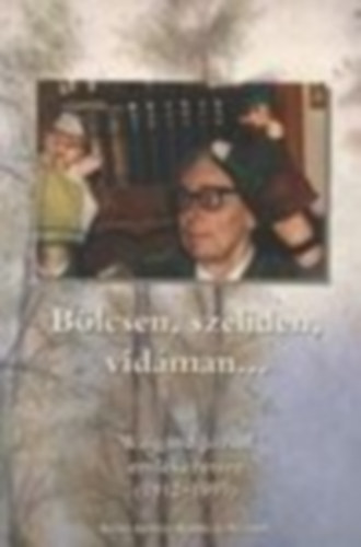Blcsen, szelden, vidman... WAIGAND JZSEF EMLKEZETRE (1912-1993)