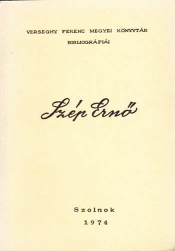 Verseghy Ferenc Megyei Knyvtr bibliogrfii: Szp Ern /1884-1953/