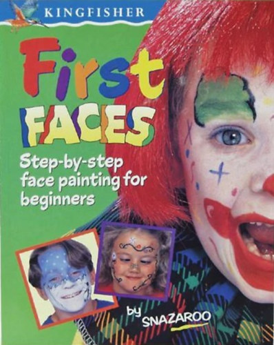 Snazaroo - First Faces - Step-by-step face painting for beginners (Arcfests kezdknek - angol nyelv)