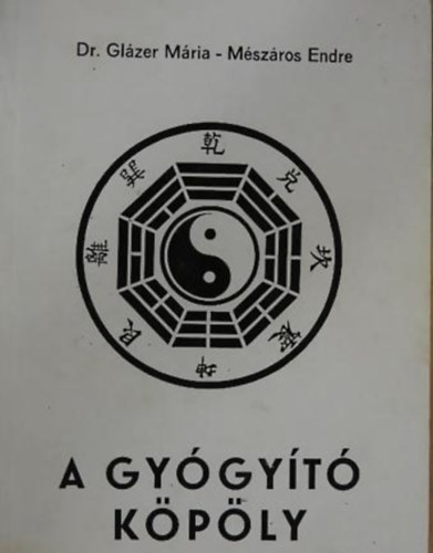 Kissn� Dr. F�gedi Ag�ta - M�sz�ros Endre - Dr. Gl�zer M�ria - A gy�gy�t� k�p�ly-Gy�gy�t� moxa